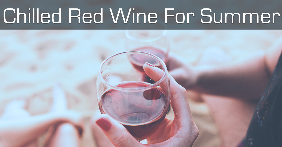 Chilled Red Wine For Summer VinePair