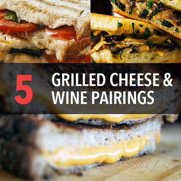 5 Grilled Cheese & Wine Pairings