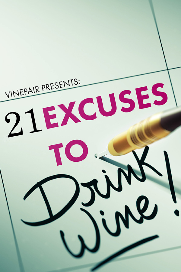 21 Excuses To Drink Wine!