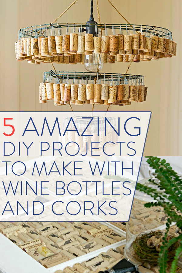 5 Amazing DIY Projects To Make With Wine Bottles And Corks