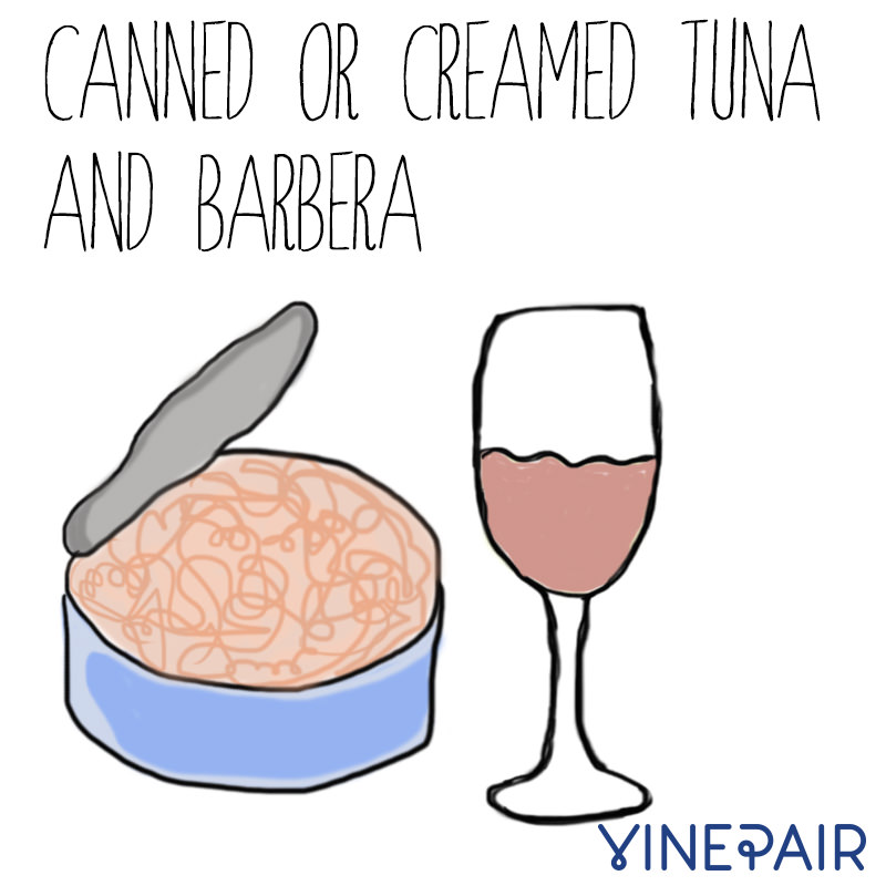 Canned tuna goes well with barbera