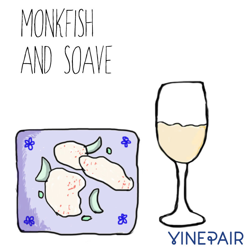 Monkfish goes really well with soave