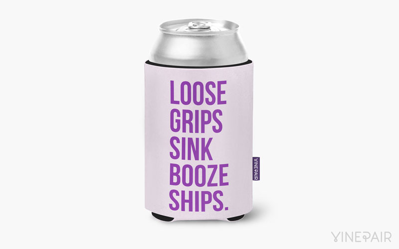 Loose grips sink booze ships.