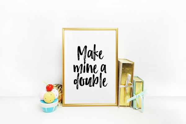 make_mine_double
