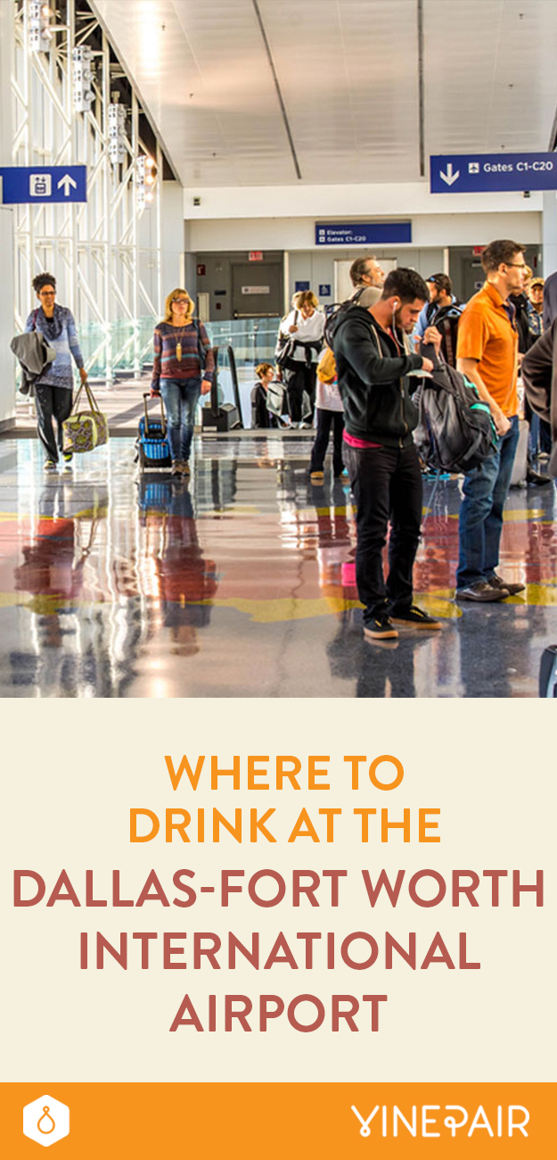 Where to Drink at the Dallas-Fort Worth International Airport | VinePair