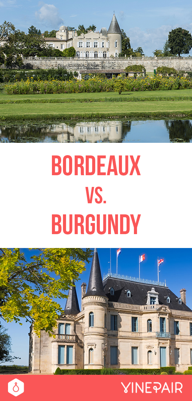 Bordeaux vs. Burgundy The Difference Between France's Two Most Popular