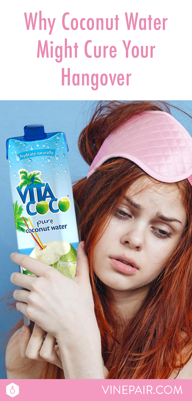 Why Coconut Water Might Cure Your Hangover VinePair