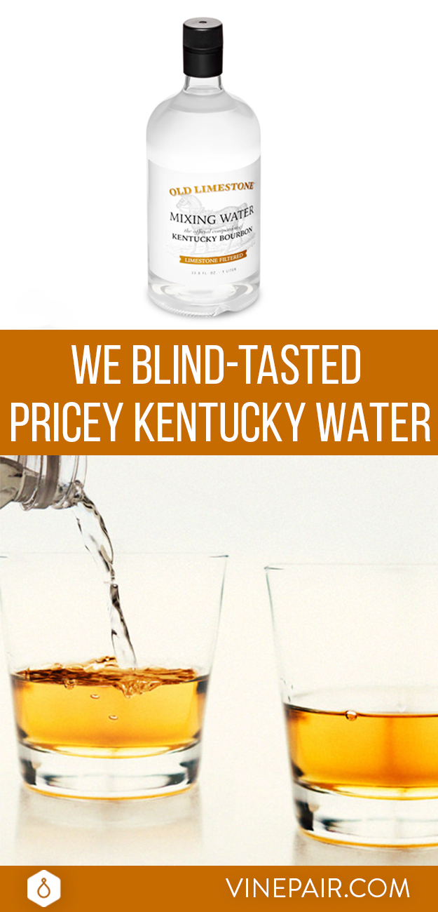We BlindTasted Pricey Kentucky Water by Selflessly Drinking Four