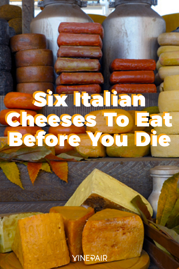 Beyond the Parm Six Italian Cheeses You Need to Know VinePair