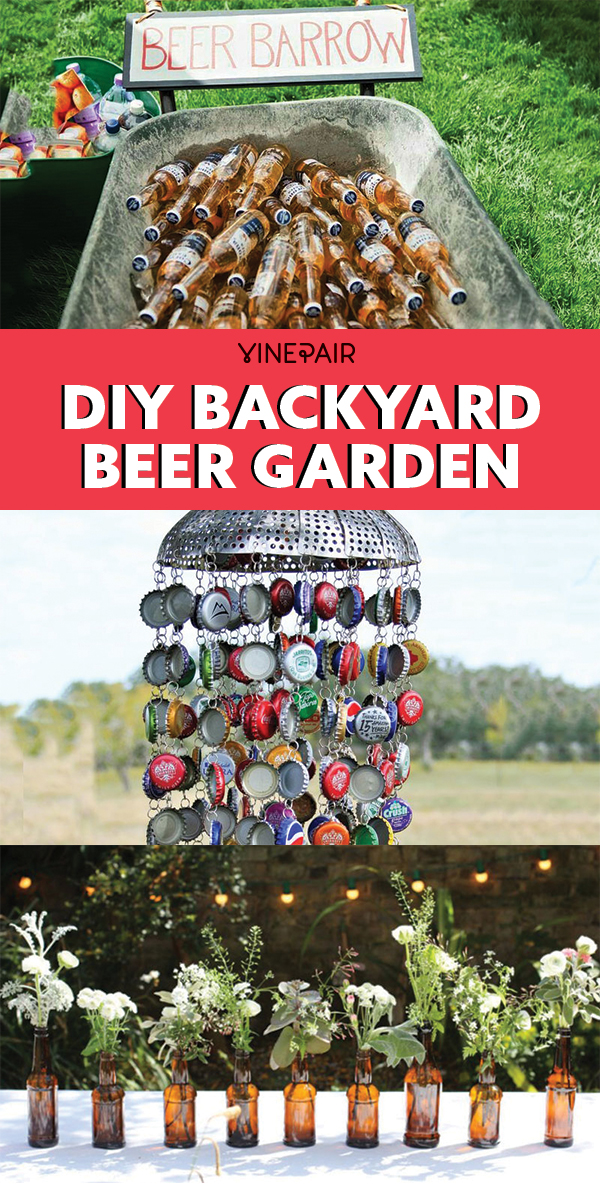 Prost! 8 Tips for Creating Your Very Own Backyard Beer Garden VinePair