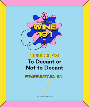 Wine 101: To Decant or Not to Decant