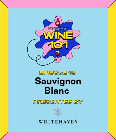 Wine 101: Sauvignon Blanc