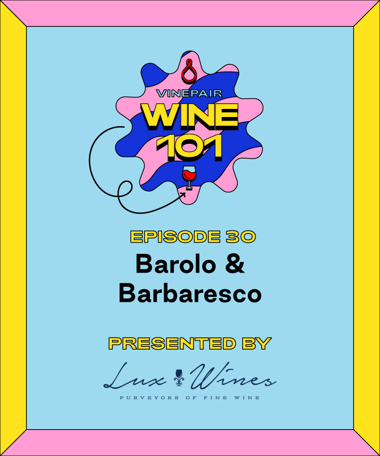 Wine 101: Barolo and Barbaresco