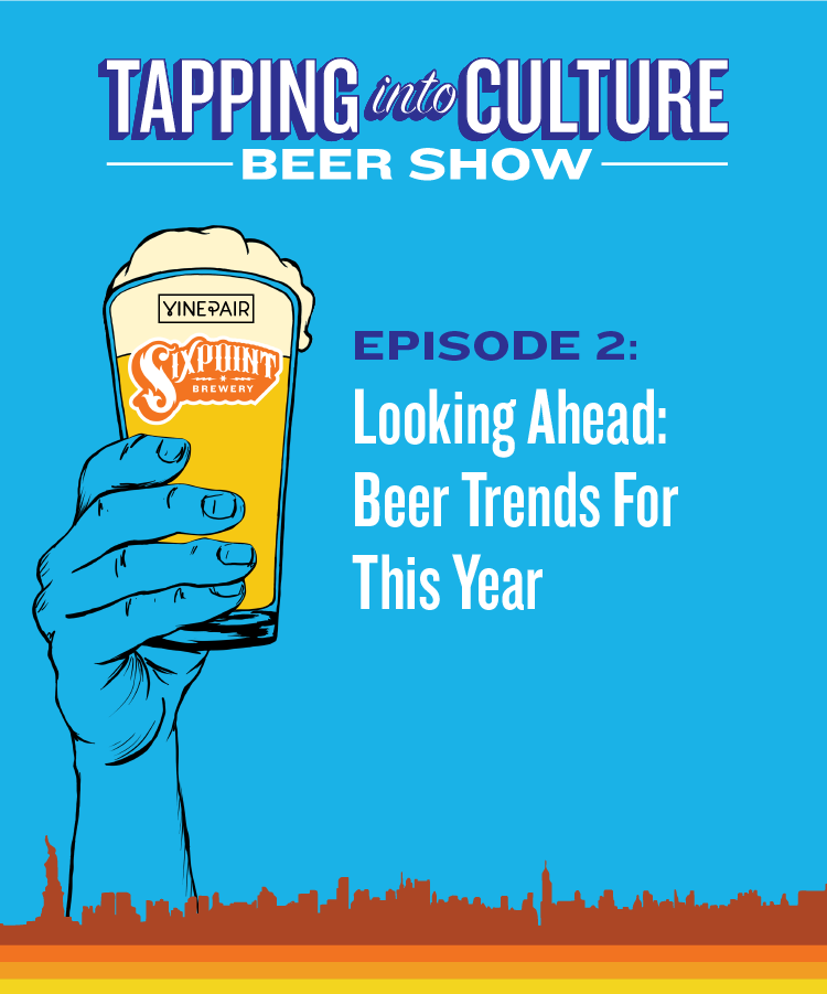 Tapping Into Culture: Looking Ahead: Beer Trends for This Year