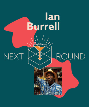 Next Round: Ian Burrell on Bringing Rum’s Past and Future Together
