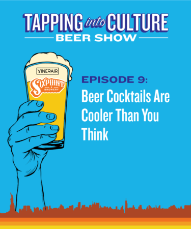Tapping Into Culture: Beer Cocktails Are Cooler Than You Think