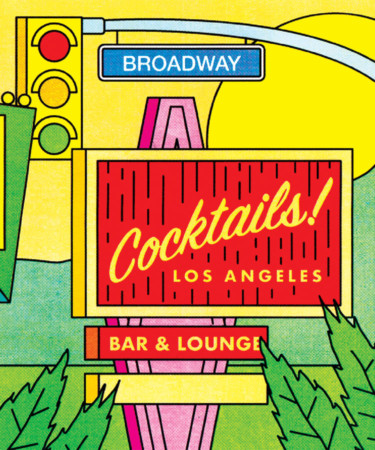 The Walkable L.A. Bar Crawl You Didn’t Know Existed
