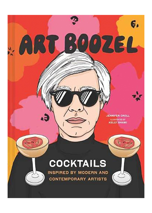 Art Boozel: Cócteles inspirados por artistas modernos y contemporáneos de Jennifer Croll es uno de los mejores libros sobre bebidas del verano.
