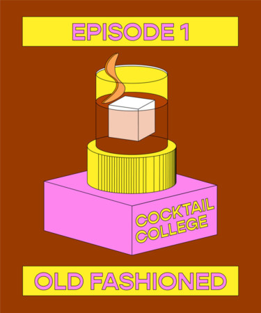 The Cocktail College Podcast: How to Make the Perfect Old Fashioned