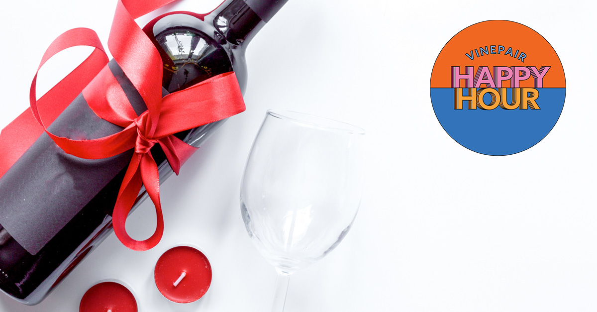 VinePair Happy Hour The Bottles We’re Giving and Receiving This