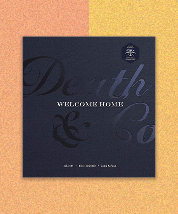 “Death & Co Welcome Home” by Alex Day, Nick Fauchauld, David Kaplan is a great gift for drinks-lovers