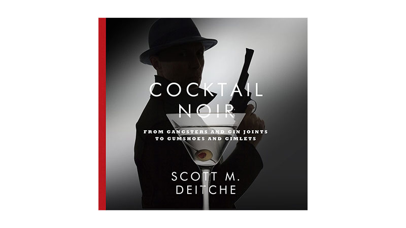 En “Cocktail Noir: From Gangsters and Gin Joints to Gumshoes and Gimlets”, el autor Scott Deitche examina cómo las bebidas, los bares y la cultura de los cócteles aparecen en las novelas policiales.