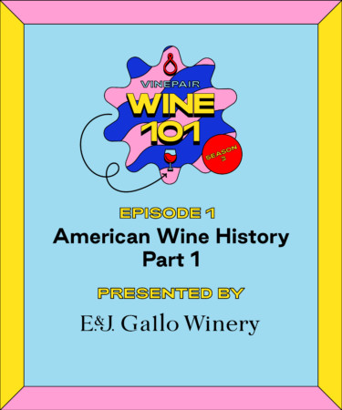 Wine 101: American Wine History Part I
