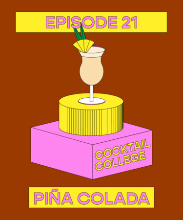 The Cocktail College Podcast: How to Make the Perfect Piña Colada
