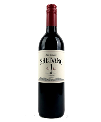 Whole Shebang! red blend is a good wine you can find