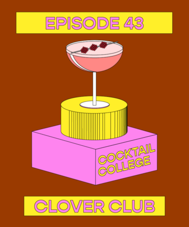 The Cocktail College Podcast: How to Make the Perfect Clover Club
