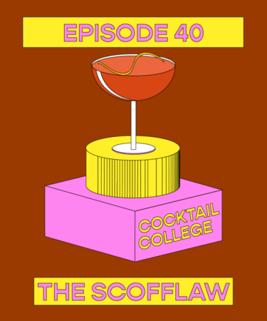 The Cocktail College Podcast: How to Make the Perfect Scofflaw