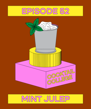 The Cocktail College Podcast: How to Make the Perfect Mint Julep