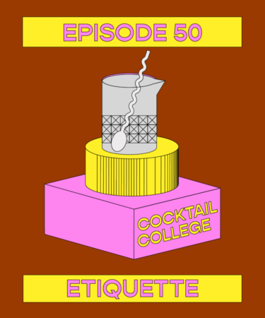 The Cocktail College Podcast: Exploring Etiquette