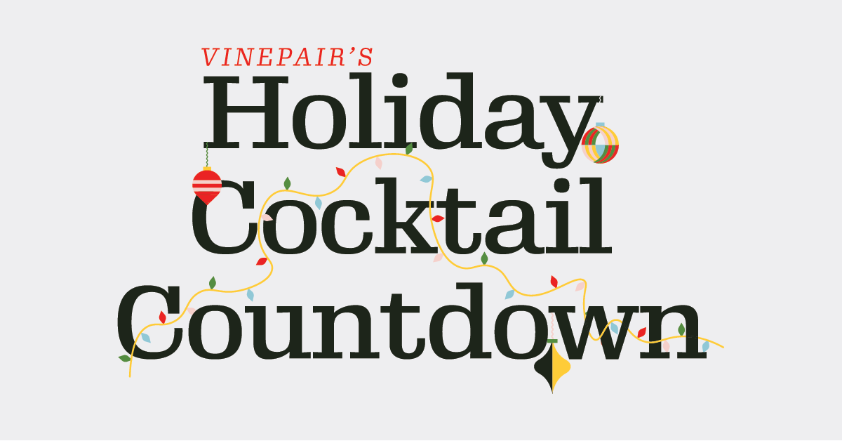 VinePair's Holiday Cocktail Countdown VinePair