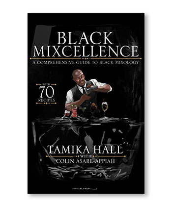 Black Mixcellence: A Comprehensive Guide to Black Mixology is one of the best books to buy this holiday season.