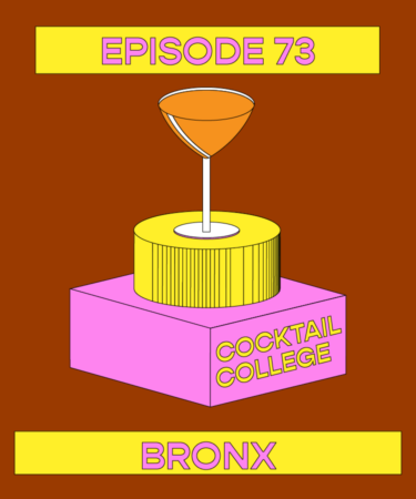 The Cocktail College Podcast: How to Make the Perfect Bronx