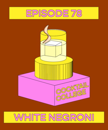 The Cocktail College Podcast: How to Make the Perfect White Negroni