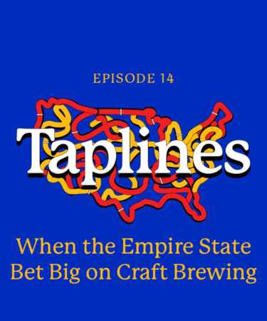 Taplines: When the Empire State Bet Big on Craft Brewing