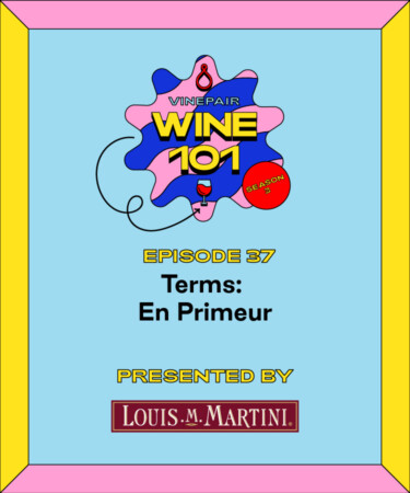 Wine 101: Terms: En Primeur