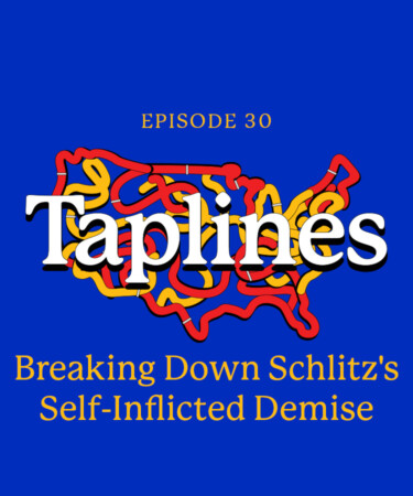 Taplines: Schlitz’s Epic Self-Inflicted Downfall