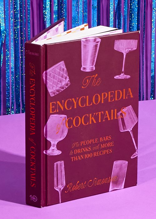 The Encyclopedia of Cocktails: The People, Bars & Drinks, with More Than 100 Recipes is one of the best gifts to give this holiday season. 