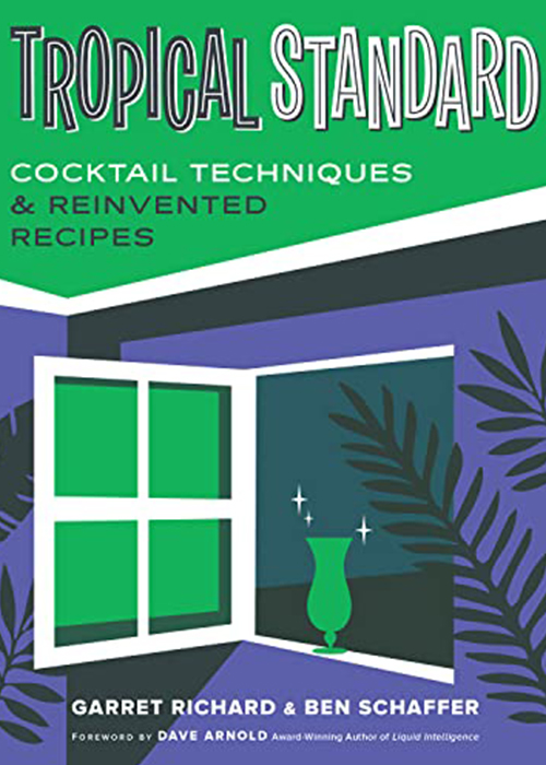Tropical Standard: Cocktail Techniques & Reinvented Recipes is one of the best books to gift this year. 