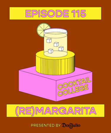 The Cocktail College Podcast: The (Re)Margarita