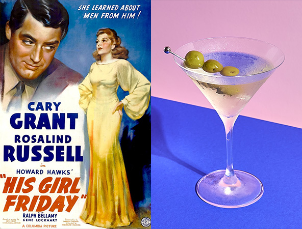 His Girl Friday and a Gin Martini are the perfect rom-com and cocktail pairing. 