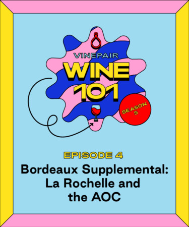 Wine 101: Bordeaux Supplemental: La Rochelle and the AOC