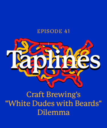 Taplines: Craft Brewing’s ‘White Dudes with Beards’ Dilemma