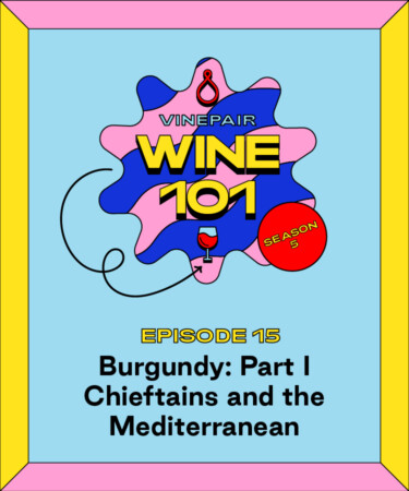 Wine 101: Burgundy Part I: Chieftains and the Mediterranean