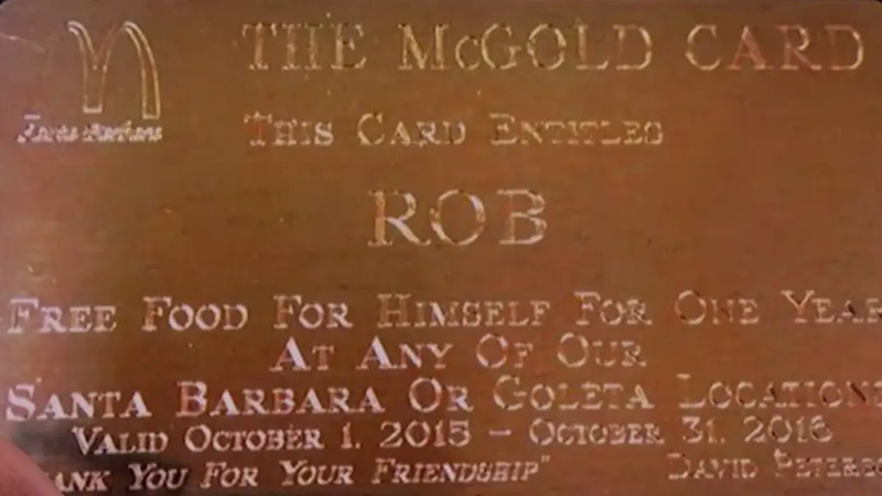 The McDonald's Gold Card, made out to Rob Lowe. 