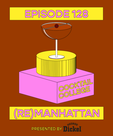 The Cocktail College Podcast: The (Re)Manhattan