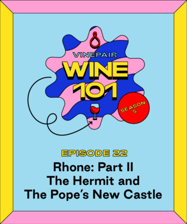 Wine 101: Rhone Part II: The Hermit and the Pope’s New Castle